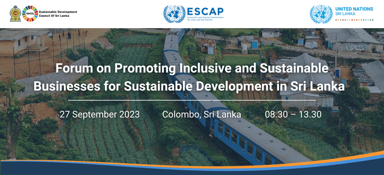 Forum on Promoting Inclusive and Sustainable Businesses for Sustainable Development in Sri Lanka